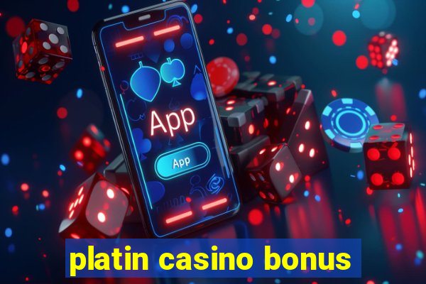 platin casino bonus